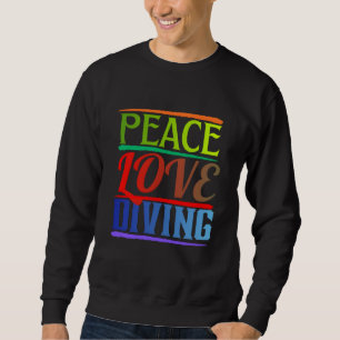 peace love diving sweatshirt