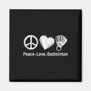 Peace Love Dminton Funny Sports Player Coach Graph Magnet