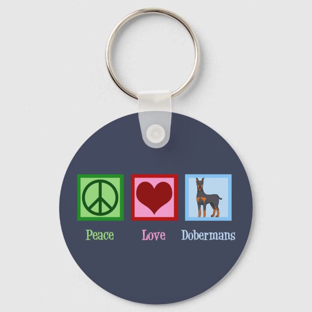 Peace Love Dobermans Key Ring (Front)
