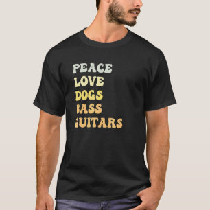 Peace Love Dogs Bass Guitars Retro T-Shirt