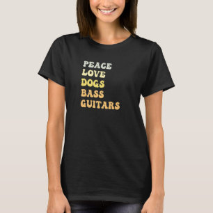 Peace Love Dogs Bass Guitars Retro T-Shirt