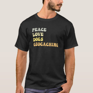 Peace Love Dogs Geocaching   Retro T-Shirt