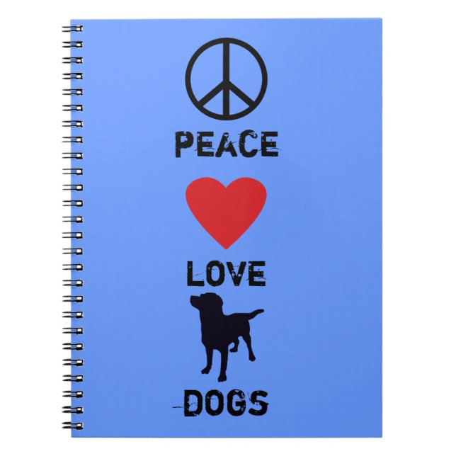 Peace Love Dogs Notebook (Front)