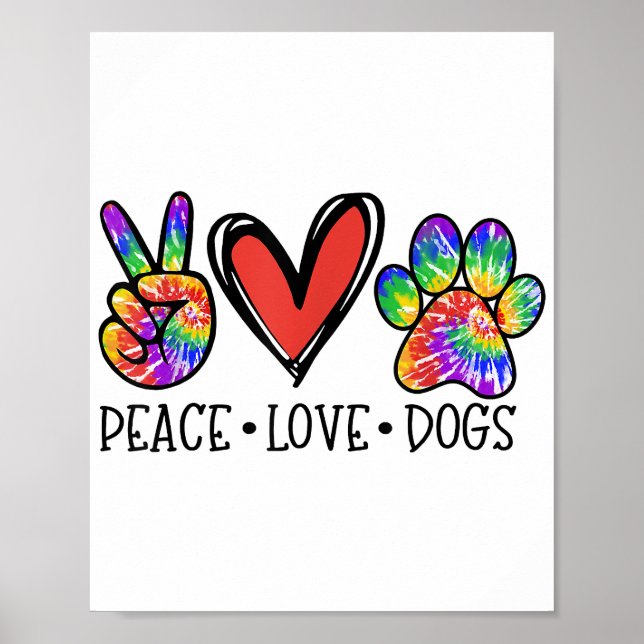 Peace Love Dogs Paws Tie Dye Rainbow Animal Rescue Poster (Front)