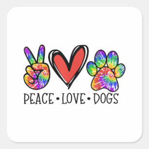Peace Love Dogs Paws Tie Dye Rainbow Animal Rescue Square Sticker