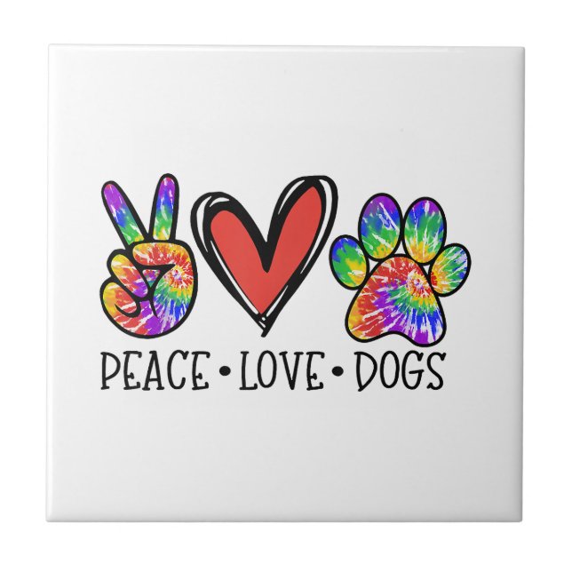 Peace Love Dogs Paws Tie Dye Rainbow Animal Rescue Tile (Front)