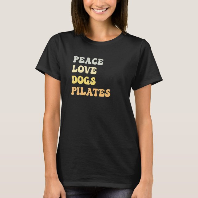 Peace Love Dogs Pilates   Retro T-Shirt (Front)