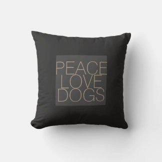 peace love dogs quote pillow on grey