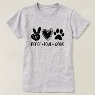 Peace Love Dogs T-Shirt