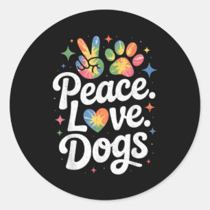 Peace Love Dogs Tie Dye Dog Lover Rescue Puppy Classic Round Sticker