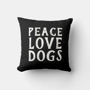 PEACE LOVE DOGS typography   Cushion