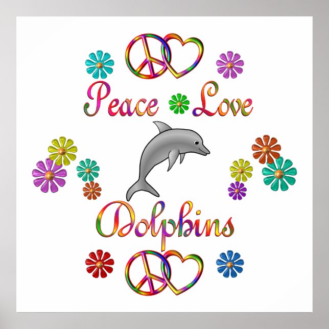 Peace Love Dolphins Poster (Front)