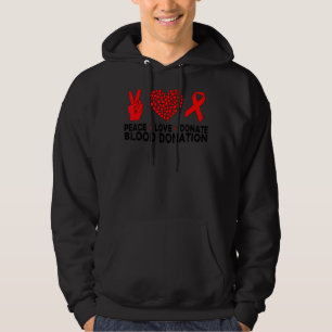 Peace Love Donate Blood Donation World Blood Donor Hoodie