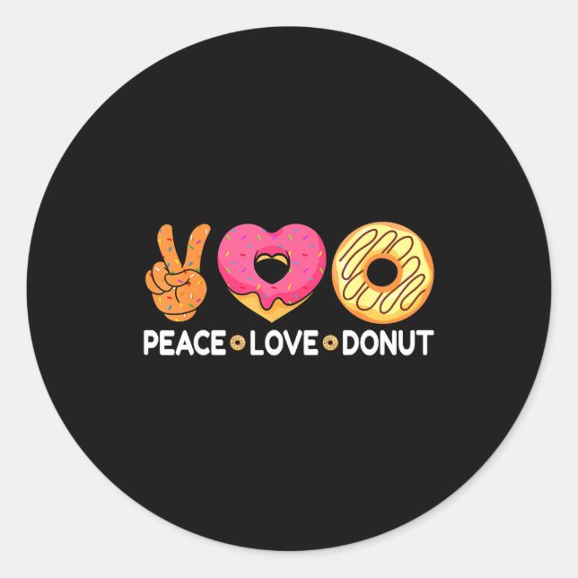 Peace Love Donut - Doughnut Lover's For Men Women  Classic Round Sticker (Front)