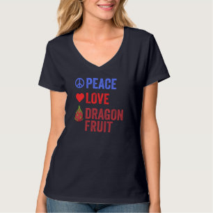 Peace Love Dragon Fruit Popular Pitahaya Fruit Lov T-Shirt