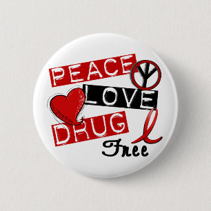 Peace Love Drug Free 6 Cm Round Badge