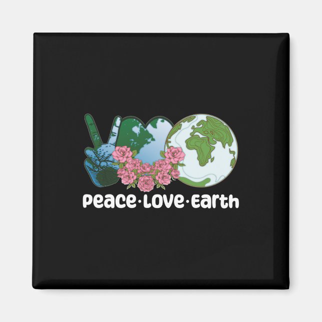 Peace Love Earth Day 1  Magnet (Front)