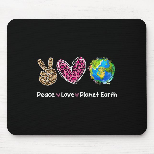 Peace Love Earth Day Save Our Planet Environment P Mouse Mat (Front)