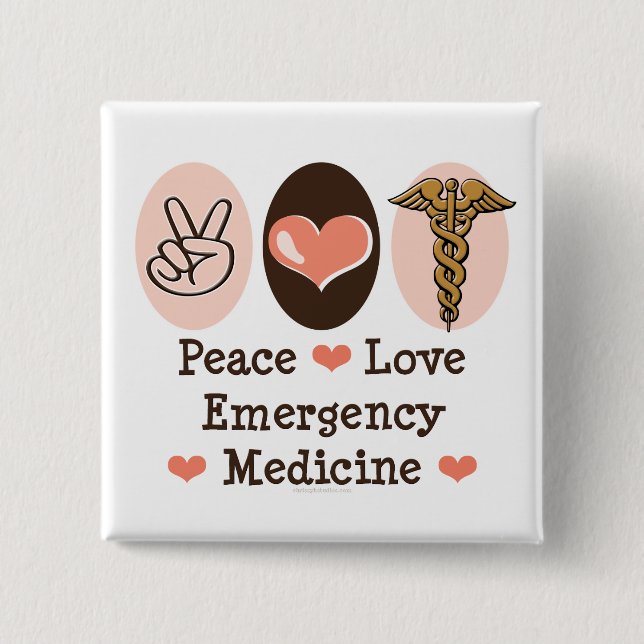 Peace Love Emergency Medicine Button (Front)