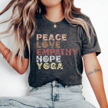 Peace Love Empathy Hope Yoga Shirt, Motivational
