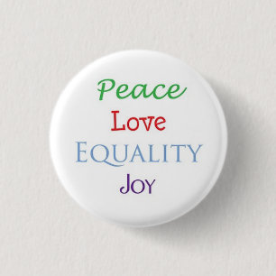 Peace Love Equality Joy 3 Cm Round Badge