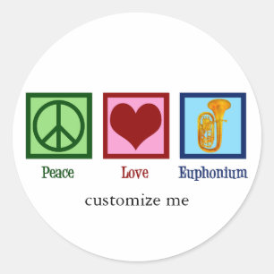 Peace Love Euphonium Cute Custom Classic Round Sticker