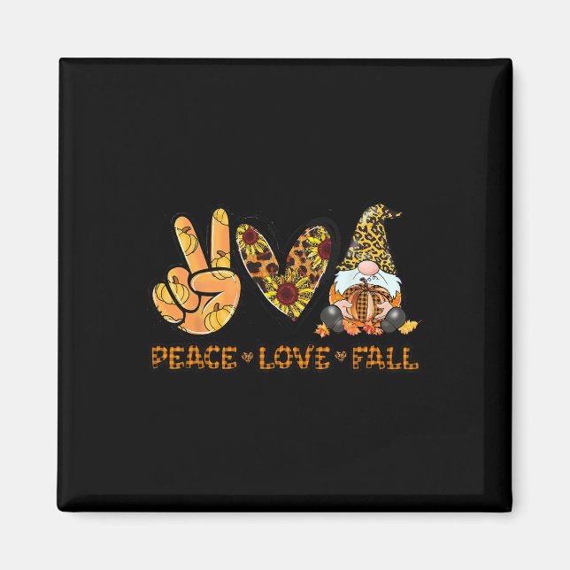 Peace Love Fall Fun Gnome Autumn Lover Pumpkins Ha Magnet (Front)