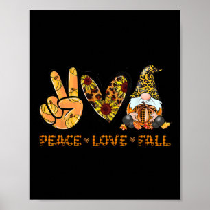 Peace Love Fall Fun Gnome Autumn Lover Pumpkins Ha Poster