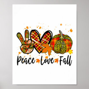 Peace Love Fall Pumpkin Autum Fall Thanksgiving Fu Poster