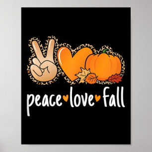 Peace Love Fall Pumpkin Autumn Thanksgiving Women Poster