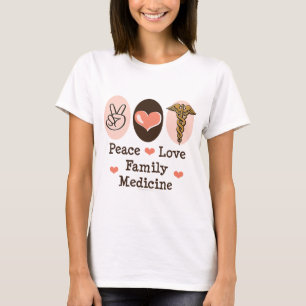 Peace Love Family Medicine T-shirt