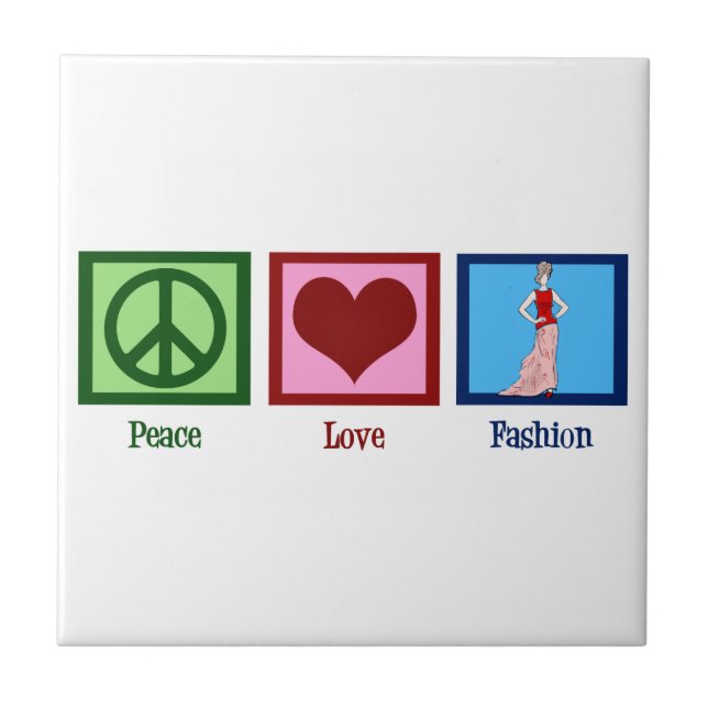 Peace Love Fashion Tile (Front)