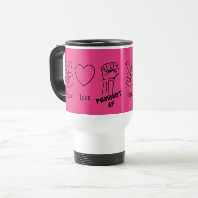 Peace, Love, Feminist AF - hot pink travel mug (Front Left)