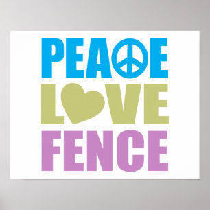 Peace Love Fence Poster