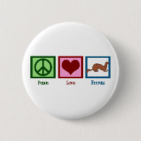 Peace Love Ferrets