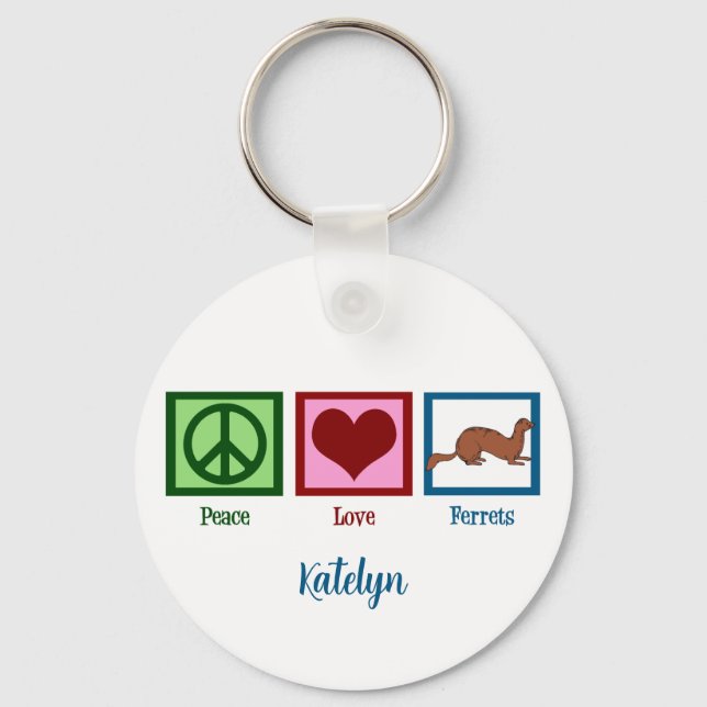 Peace Love Ferrets Key Ring (Front)