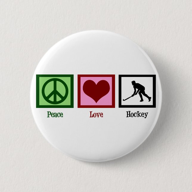 Peace Love Field Hockey 6 Cm Round Badge (Front)