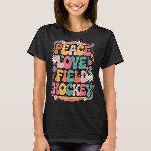 Peace Love Field Hockey 70s Hippie Retro Field Hoc T-Shirt