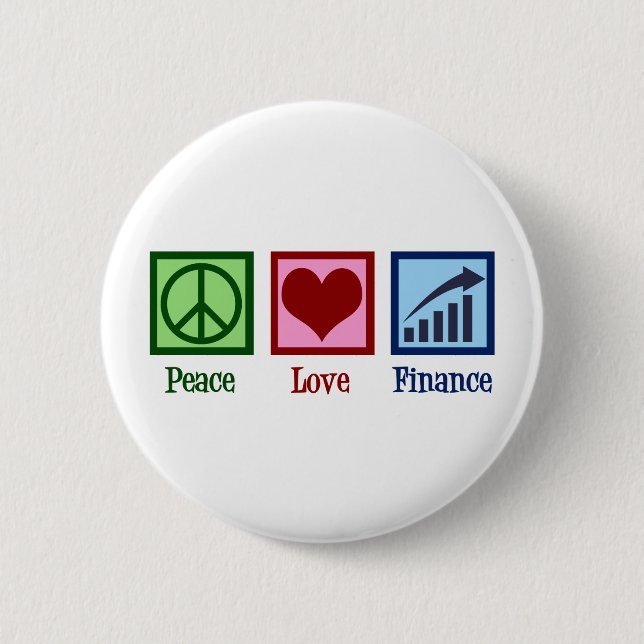 Peace Love Finance 6 Cm Round Badge (Front)