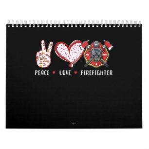 Peace Love Firefighter Lovers Firefighter Gifts Calendar