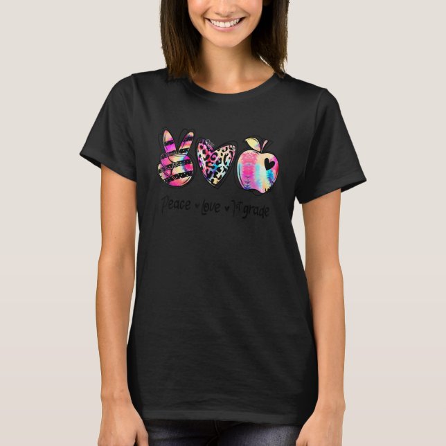 Peace Love First Grade Teacher Girls Team 1st Grad T-Shirt (Front)