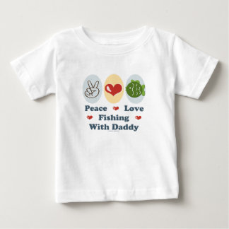 Peace Love Fishing With Daddy Infant T shirt