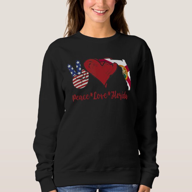 Peace Love Florida Sweatshirt (Front)