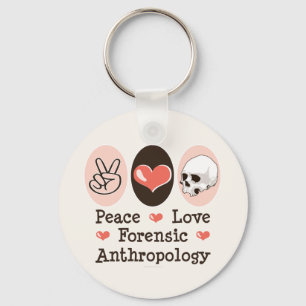 Peace Love Forensic Anthropology Keychain