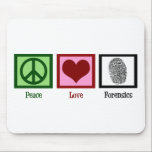 Peace Love Forensics Mouse Mat<br><div class="desc">If you find forensic science fascinating,  this is the perfect design. It features a peace sign,  heart,  and fingerprint.</div>