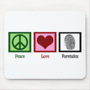 Peace Love Forensics Mouse Mat