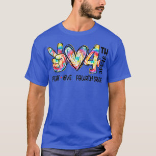 Peace Love Fourth Grade Teacher Gift Funny Tie Dye T-Shirt