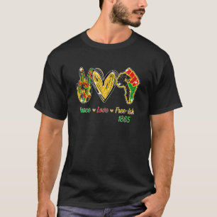 Peace Love Free Ish 1865 Afro American Black Histo T-Shirt