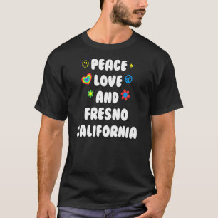 Peace Love Fresno California Patriotic Ca Patrioti T-Shirt
