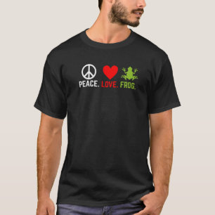 Peace Love Frog Frog Quotes Frog T-Shirt